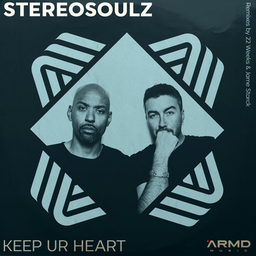 Stereosoulz - Keep Ur Heart (The Remixes) [ARMD006]